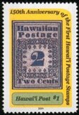 150th Anniversary of the First Postage Stamps of Hawai'i