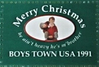 Full Pane, Merry Christmas Boys Town USA 1991 "He aint heavy..., Cinderellas,  , Charity, Children, Christmas