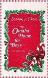 Omaha Home for Boys. Seasons Cheer. Candy