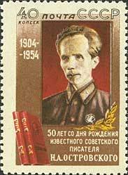 Nikolay A. Ostrovsky (1904-1936), Soviet writer