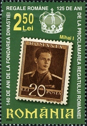 140 Years since the foundation of the Romanian Royal Dynasty and 125 Years since the Proclamation of the Romanian Kingdom - Michael I (issued in 1940)